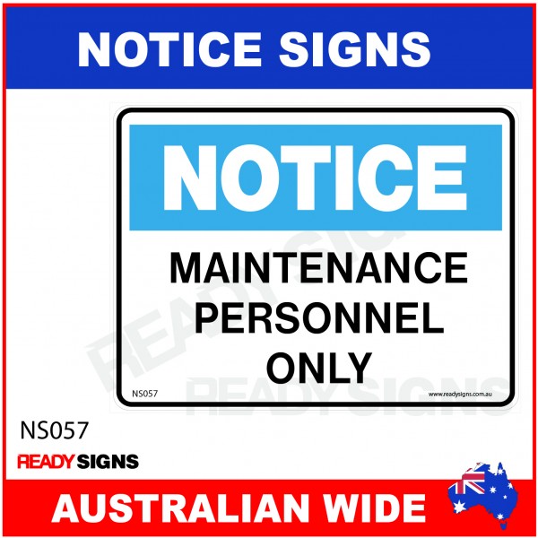 NOTICE SIGN - NS057 - MAINTENANCE PERSONNEL ONLY